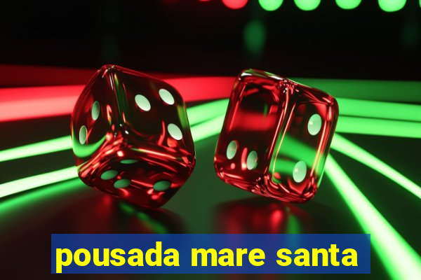 pousada mare santa